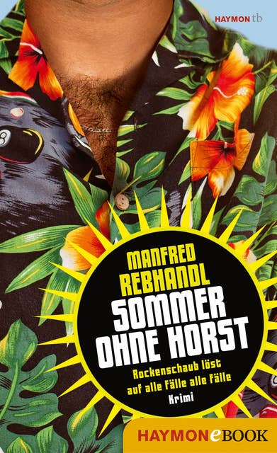 Sommer ohne Horst: Rockenschaub löst auf alle Fälle alle Fälle. Krimi