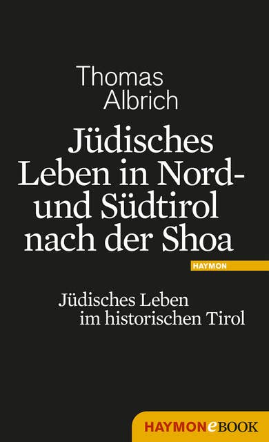 Jüdisches Leben in Nord- und Südtirol nach der Shoa: Jüdisches Leben im historischen Tirol