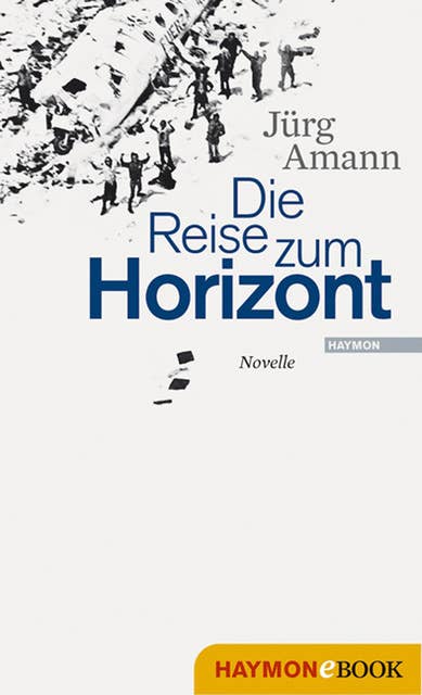 Die Reise zum Horizont: Novelle