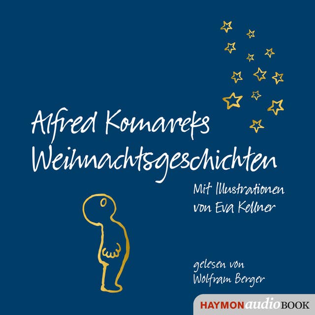 Alfred Komareks Weihnachtsgeschichten: Mit Illustrationen von Eva Kellner