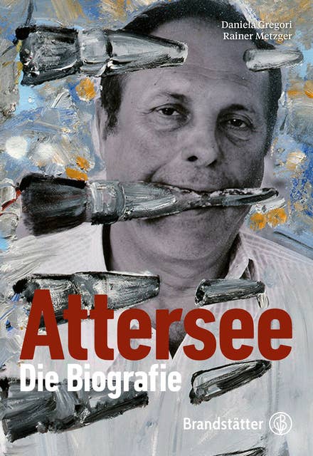Christian Ludwig Attersee: Die Biographie