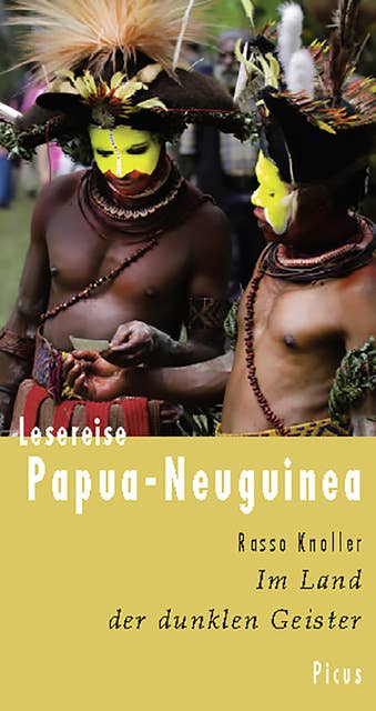 Lesereise Papua-Neuguinea: Im Land der dunklen Geister