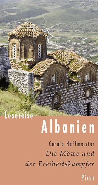Lesereise Albanien: Die Möwe und der Freiheitskämpfer