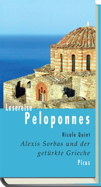 Lesereise Peloponnes: Alexis Sorbas und der getürkte Grieche