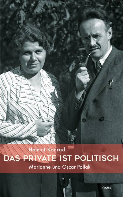 Das Private ist politisch: Marianne und Oscar Pollak
