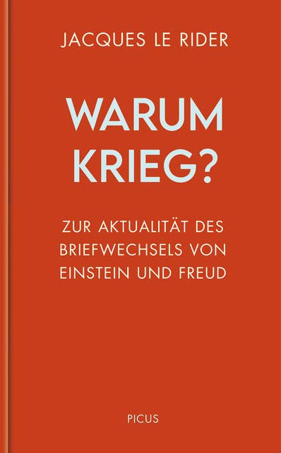 Warum Krieg?: Zur Aktualität des Briefwechsels von Einstein und Freud