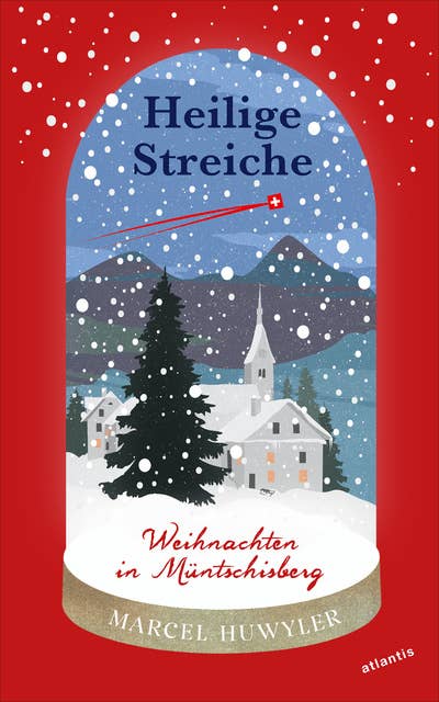 Heilige Streiche: Weihnachten in Müntschisberg