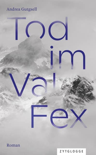 Tod im Val Fex: Ein Engadin-Krimi