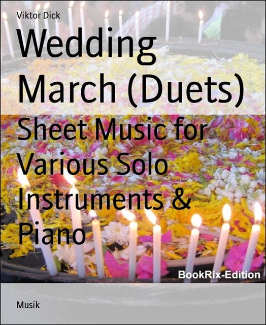 Wedding March (Duets): Sheet Music for Various Solo Instruments & Piano