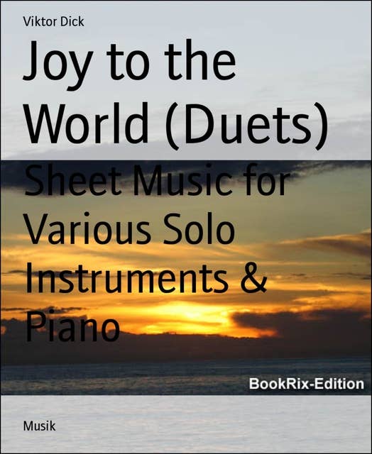 Joy to the World (Duets): Sheet Music for Various Solo Instruments & Piano