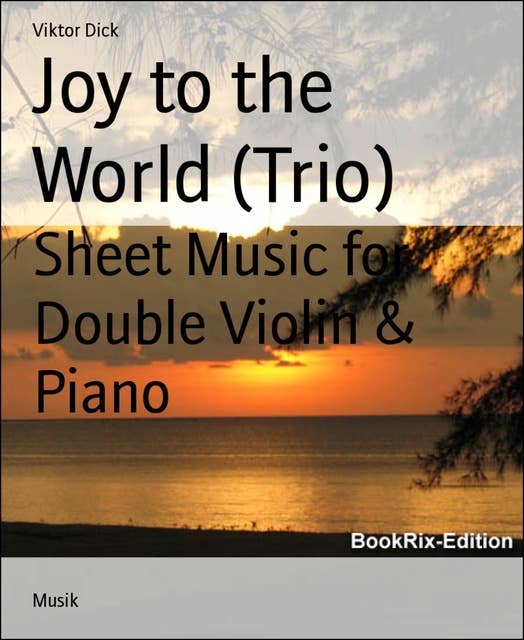 Joy to the World (Trio): Sheet Music for Double Violin & Piano