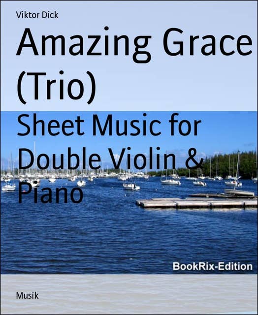 Amazing Grace (Trio): Sheet Music for Double Violin & Piano