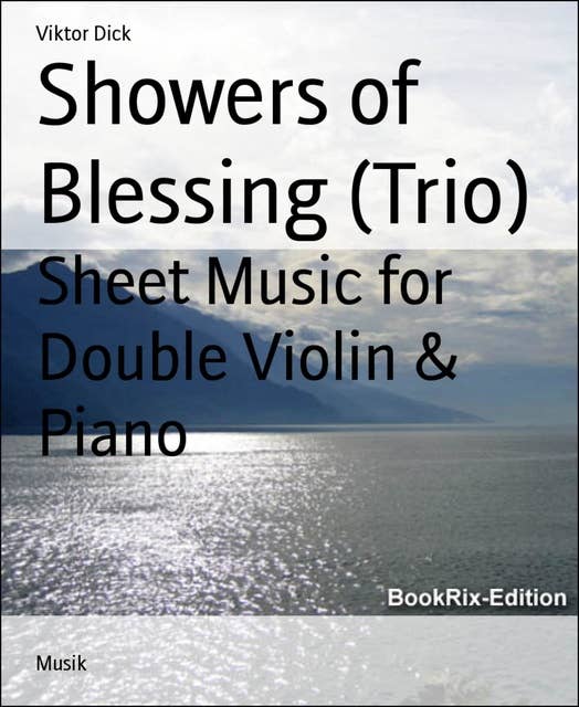 Showers of Blessing (Trio): Sheet Music for Double Violin & Piano