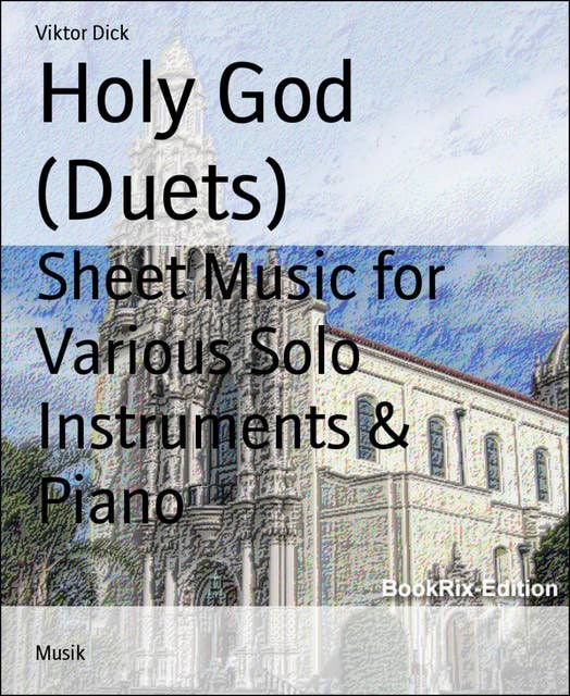 Holy God (Duets): Sheet Music for Various Solo Instruments & Piano