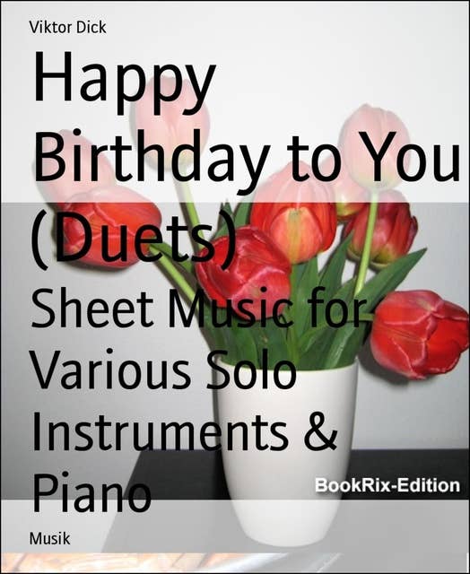 Happy Birthday to You (Duets): Sheet Music for Various Solo Instruments & Piano