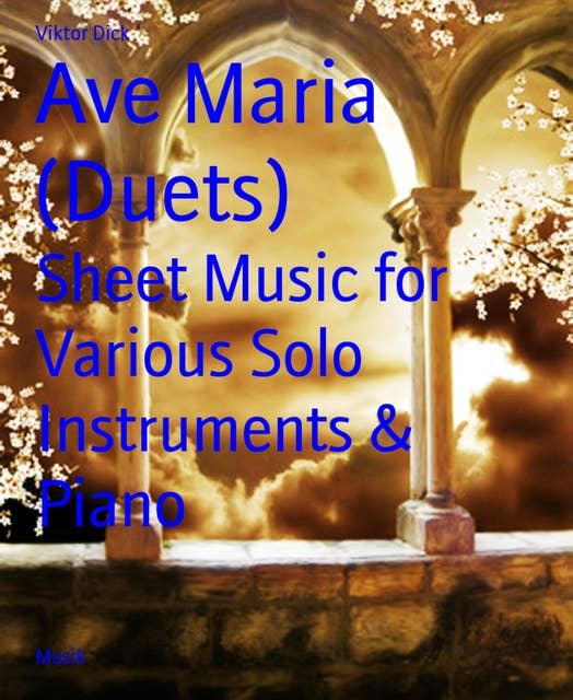 Ave Maria (Duets): Sheet Music for Various Solo Instruments & Piano