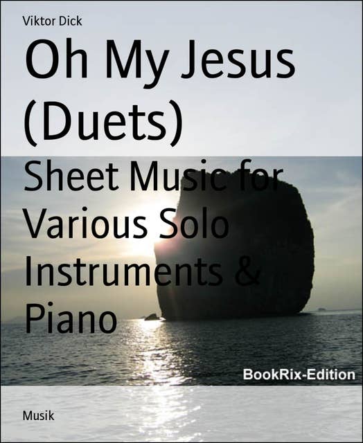 Oh My Jesus (Duets): Sheet Music for Various Solo Instruments & Piano