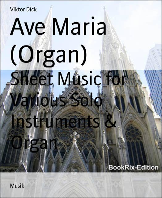 Ave Maria (Organ): Sheet Music for Various Solo Instruments & Organ