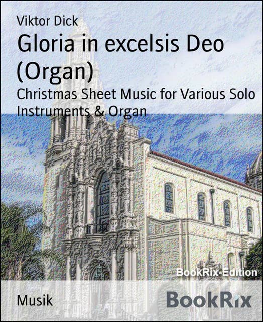 Gloria in excelsis Deo (Organ): Christmas Sheet Music for Various Solo Instruments & Organ