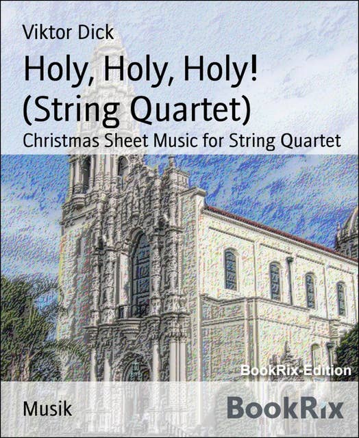 Holy, Holy, Holy! (String Quartet): Christmas Sheet Music for String Quartet