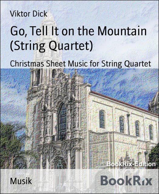 Go, Tell It on the Mountain (String Quartet): Christmas Sheet Music for String Quartet