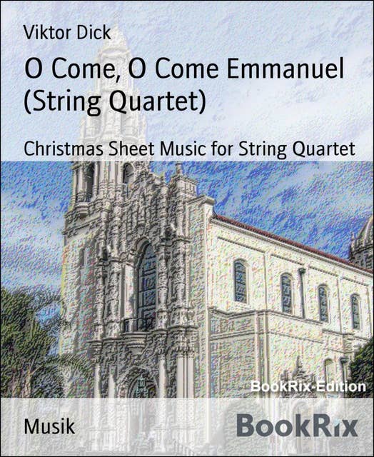 O Come, O Come Emmanuel (String Quartet): Christmas Sheet Music for String Quartet