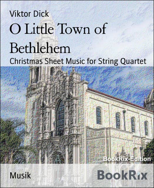 O Little Town of Bethlehem: Christmas Sheet Music for String Quartet