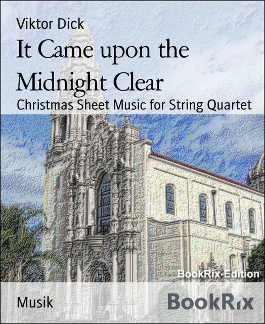 It Came Upon the Midnight Clear: Christmas Sheet Music for String Quartet