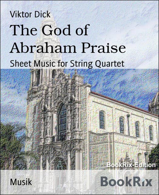 The God of Abraham Praise: Sheet Music for String Quartet
