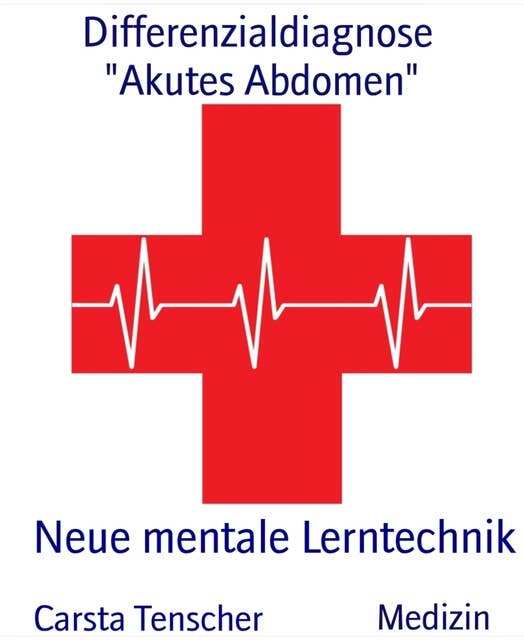 Differenzialdiagnose "Akutes Abdomen": Neue mentale Lerntechnik