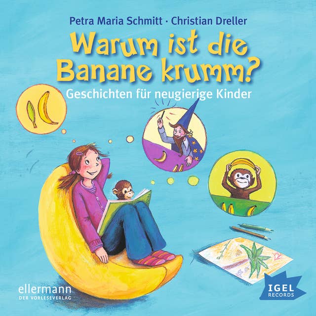 Warum ist die Banane krumm?: Geschichten für neugierige Kinder