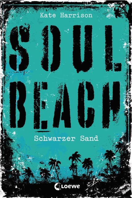 Soul Beach (Band 2) – Schwarzer Sand: Mystery-Thriller für Jugendliche ab 13 Jahre