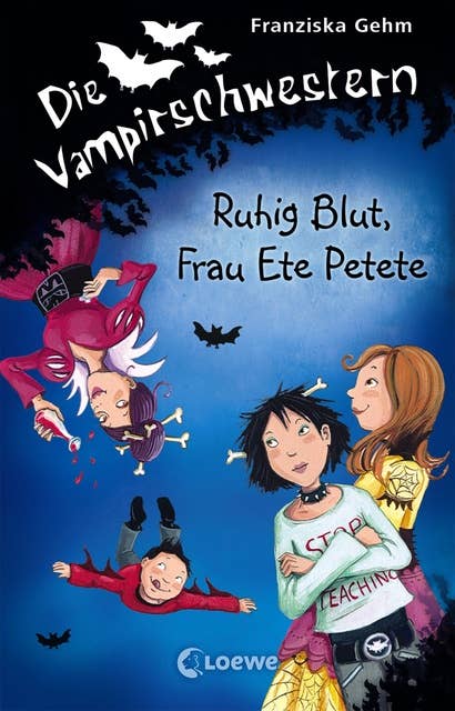 Die Vampirschwestern (Band 12) – Ruhig Blut, Frau Ete Petete: Lustiges Fantasybuch für Vampirfans