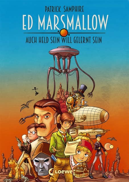 Ed Marsmallow – Auch Held sein will gelernt sein: Fantastischer Abenteuerroman für Kinder ab 11 Jahre