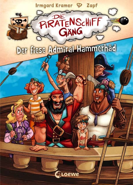 Die Piratenschiffgäng: Der fiese Admiral Hammerhäd