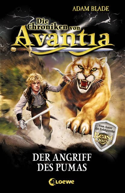 Die Chroniken von Avantia: Der Angriff des Pumas: Abenteuer in der bekannten Welt aus Beast Quest