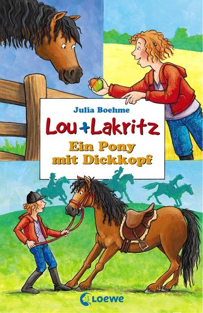 Lou + Lakritz: Ein Pony mit Dickkopf
