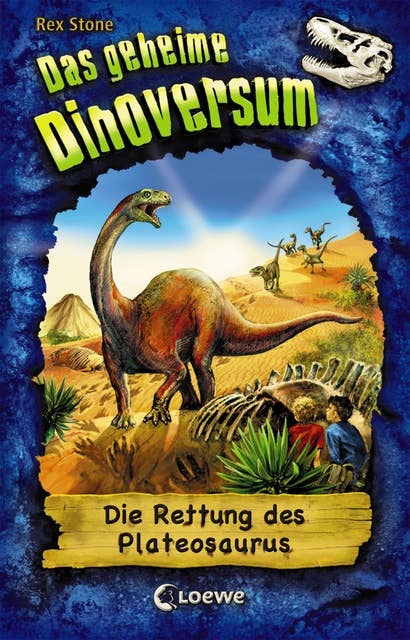 Das geheime Dinoversum: Die Rettung des Plateosaurus