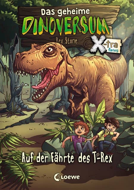 Das geheime Dinoversum Xtra: Auf der Fährte des T-Rex: Kinderbuch über Dinosaurier für Jungen und Mädchen ab 6 Jahre