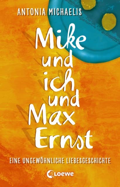 Mike und ich und Max Ernst: Eine ungewöhnliche Liebesgeschichte
