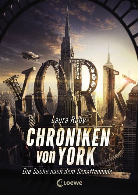 Chroniken von York (Band 1) - Die Suche nach dem Schattencode: Spannender Abenteuerroman für Jungen und Mädchen ab 12 Jahre
