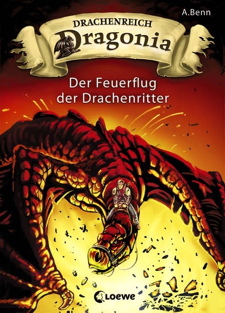 Drachenreich Dragonia: Der Feuerflug der Drachenritter