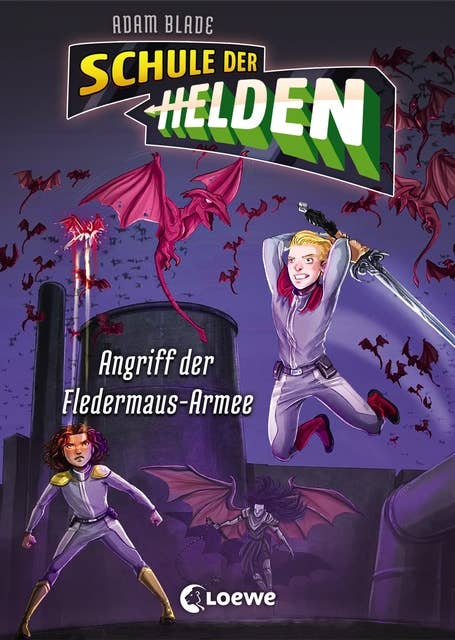 Schule der Helden: Angriff der Fledermaus-Armee: Actionreiche Abenteuerreihe für Kinder ab 8 Jahre