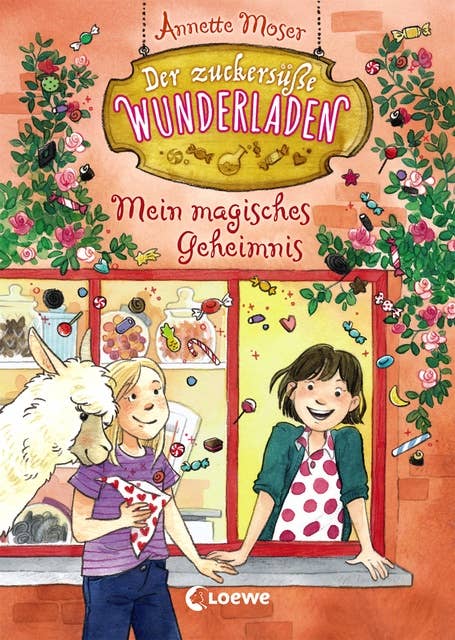 Der zuckersüße Wunderladen: Mein magisches Geheimnis: Magisches Kinderbuch ab 9 Jahre