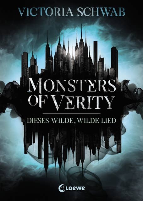Monsters of Verity: Dieses wilde, wilde Lied: Dark Urban Fantasy