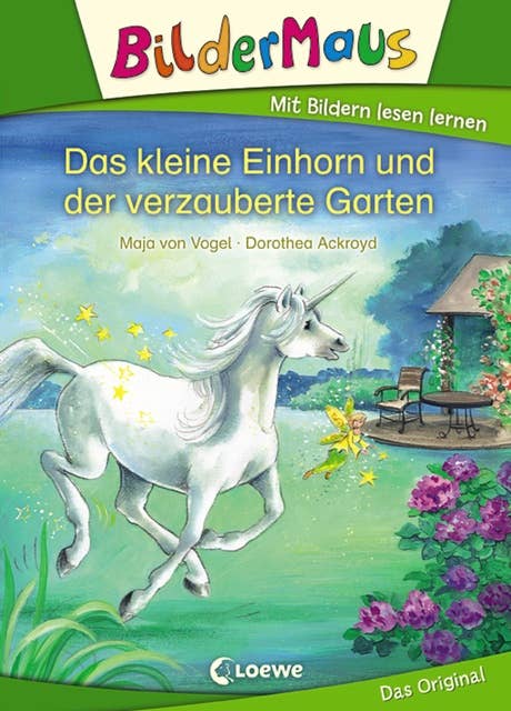 Bildermaus - Das kleine Einhorn und der verzauberte Garten: Mit Bildern lesen lernen - Ideal für die Vorschule und Leseanfänger ab 5 Jahre