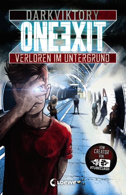 One Exit - Verloren im Untergrund: Vom Macher von TubeClash - für Jugendliche ab 14 Jahre