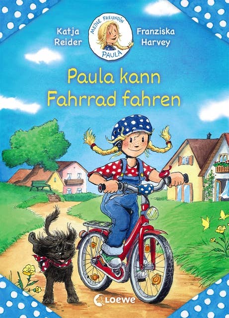 Meine Freundin Paula - Paula kann Fahrrad fahren: Erstlesebuch für Mädchen ab 5 Jahre