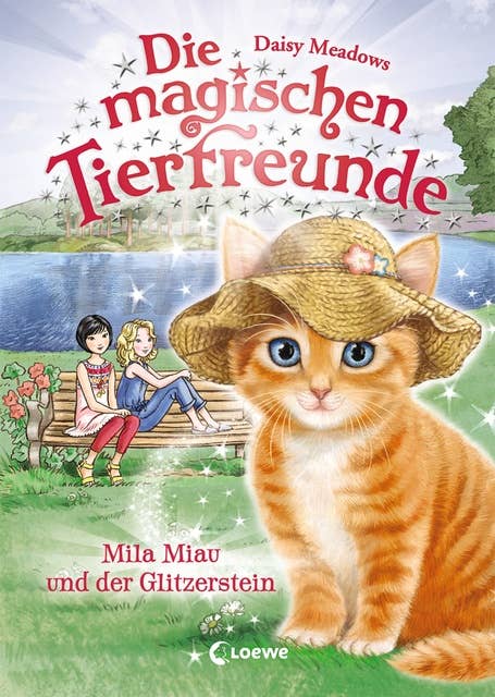 Die magischen Tierfreunde (Band 12) - Mila Miau und der Glitzerstein: ab 7 Jahre