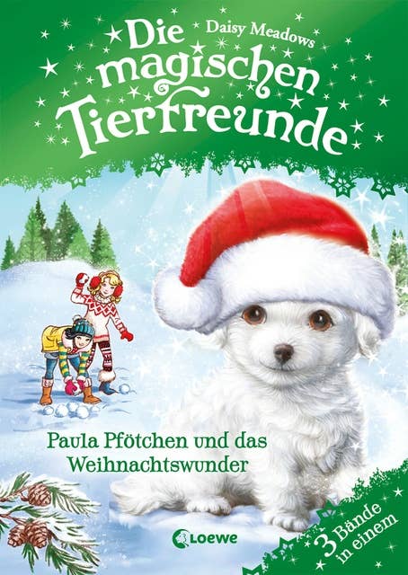 Die magischen Tierfreunde - Paula Pfötchen und das Weihnachtswunder: Weihnachtliches Erstlesebuch mit süßen Tieren ab 7 Jahre